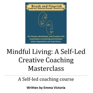 Mindful Living - A Self-Led Creative Coaching Masterclass