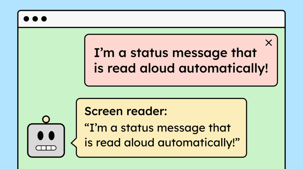 A status message that is announced by a screen reader.