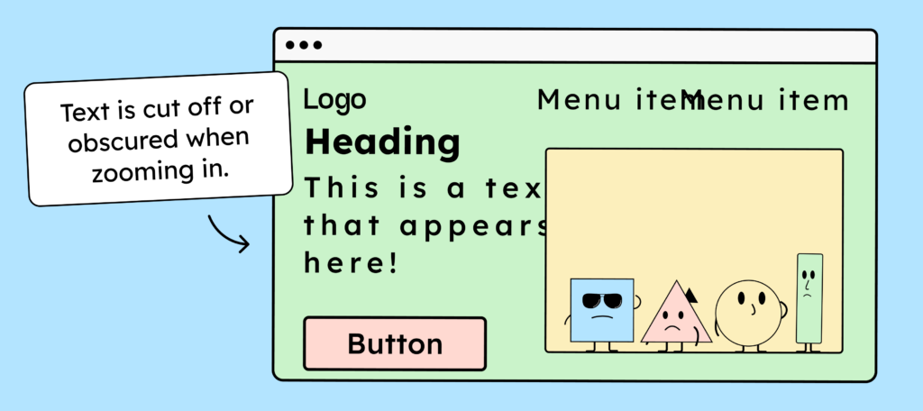 Illustration of a website whose content overlaps or is cut off when zooming in.