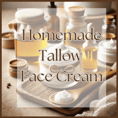 Homemade Tallow Face Cream: Nourish Your Skin Naturally