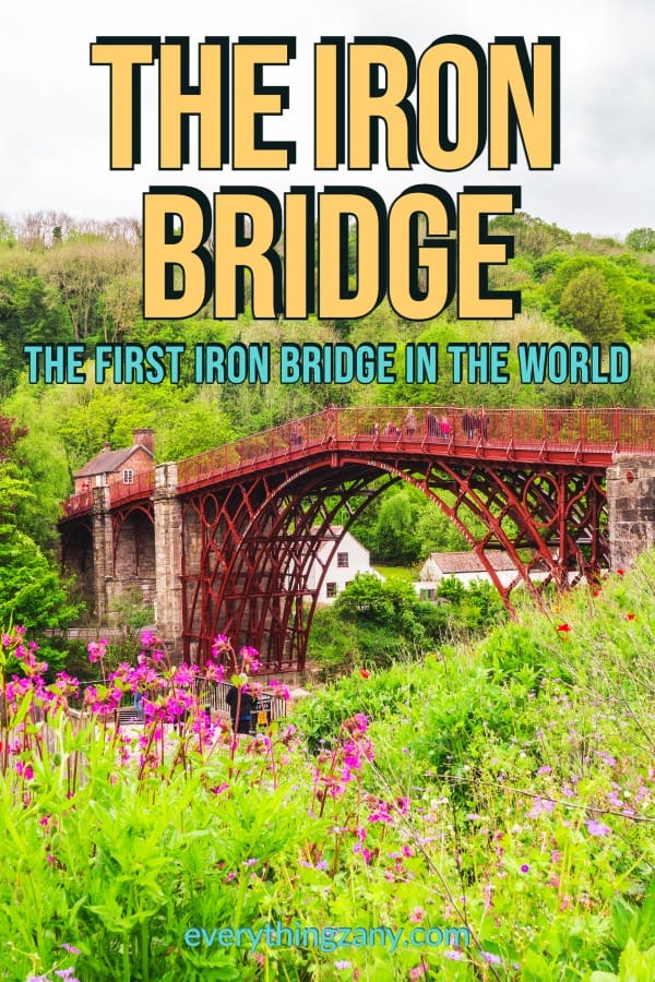 The Iron Bridge the first iron bridge in the world pin