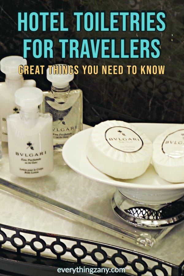 Hotel toilettries for travellers