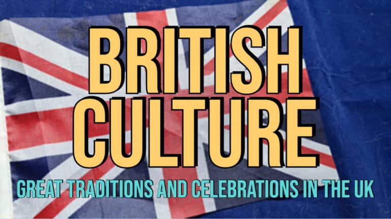 British Culture Great Traditions and Celebrations in the UK feat