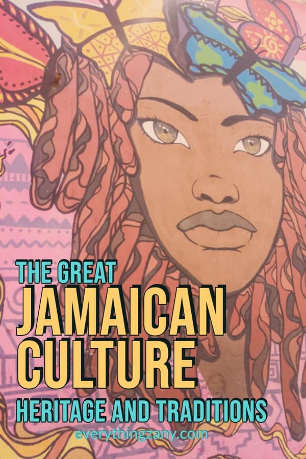 The Great Jamaican Culture Heritage and Traditions