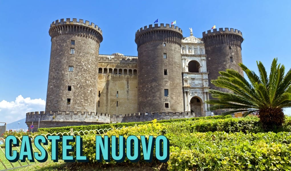 Rome to Naples -- Castel Nuovo in Naples Italy