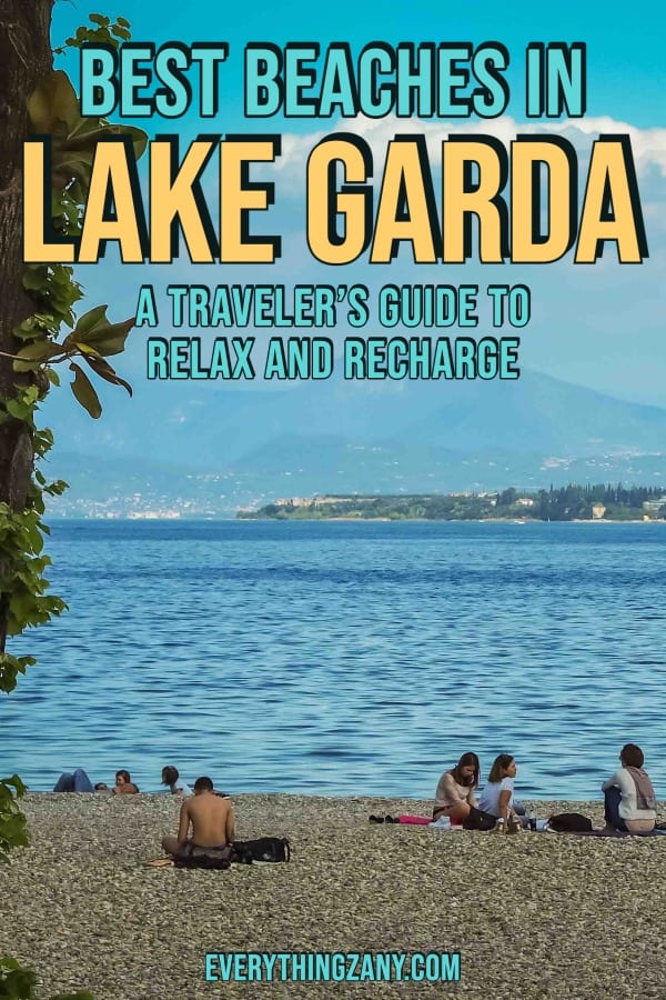 Best Lake Garda Beaches in Italy A Travelers Guide to Relax and Recharge pin