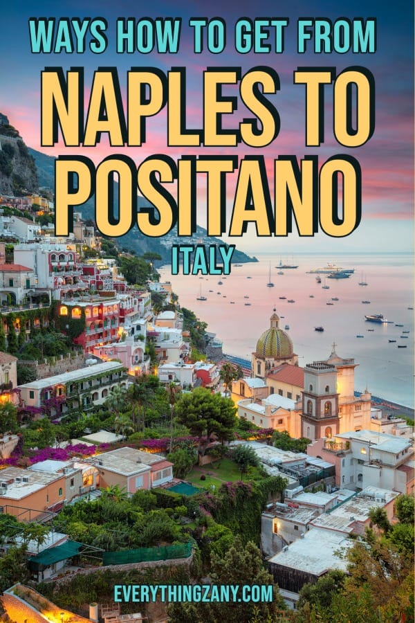 Ways How to Get From Naples to Positano Italy Pin