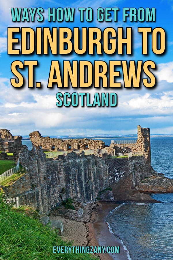 Ways How to Get from Edinburgh to St Andrews Scotland pin