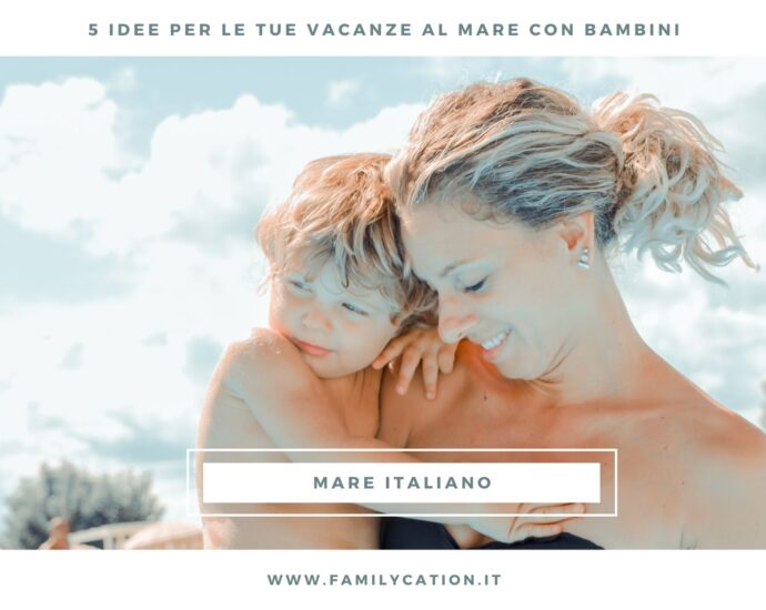 vacanze con bambini al mare