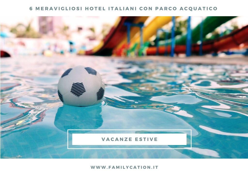 hotel con parco acquatico