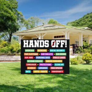 Anti Trump Hands Off Yard Sign