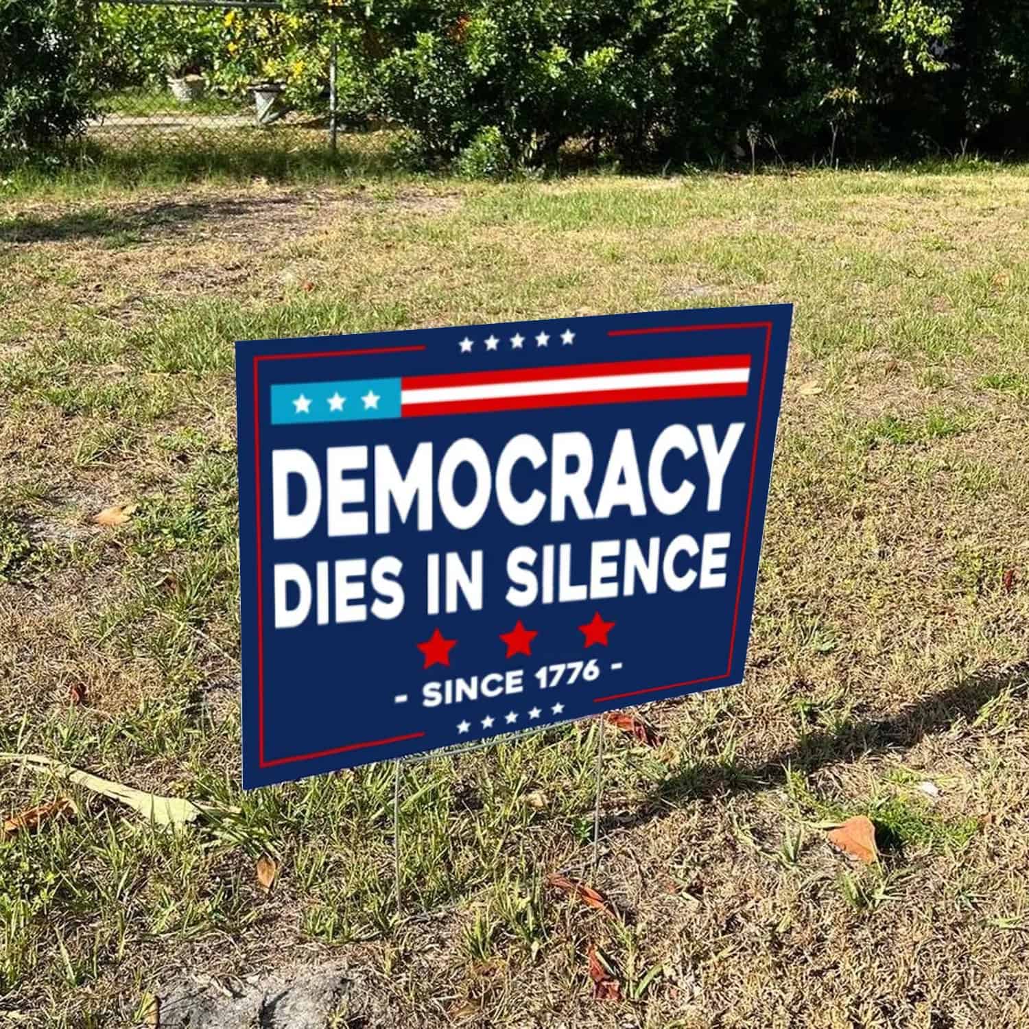 Democracy Dies in Silence Yard Sign, Anti-Trump Yard Sign