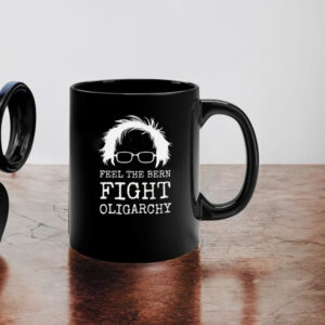 Feel The Bern Fight Oligarchy Mug
