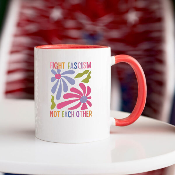 Fight Fascism Not Each Other, Resist Oligarchy Mug