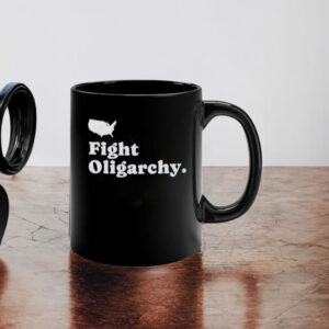 Fight Oligarchy Mug, Anti-Oppression Mug