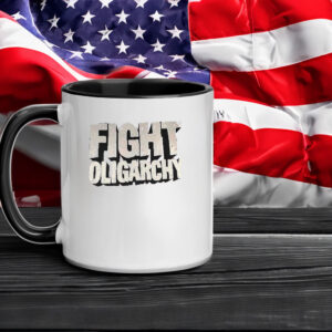Fight Oligarchy Mugs, Fight Fascism Mug