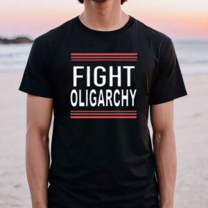 Fight Oligarchy Shirt - Anti Trump T Shirt, Anti Fascist, resist t-shirt