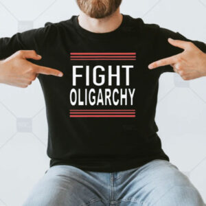 Fight Oligarchy Shirt - Anti Trump T Shirt, Anti Fascist, resist t-shirt