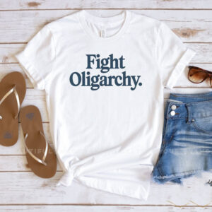 Fight Oligarchy Shirt, Anti Trump Tee, Resist Shirt