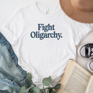 Fight Oligarchy Shirt, Anti Trump Tee, Resist Shirt