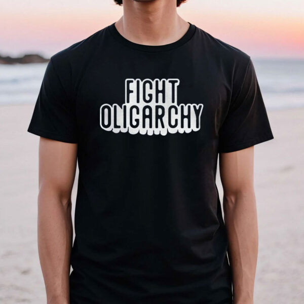 Fight Oligarchy Shirt, Fighting Oligarchy T-Shirt