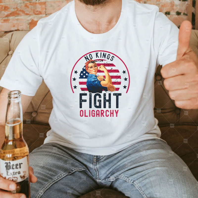 Fight Oligarchy Shirt, No Kings Tshirt