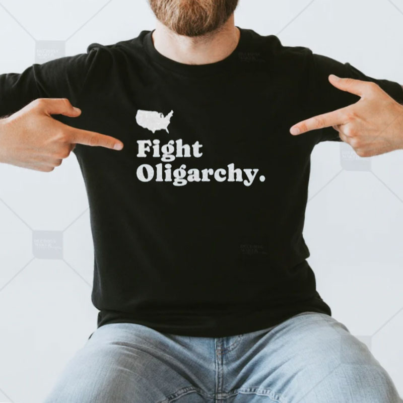 Fight Oligarchy Shirt