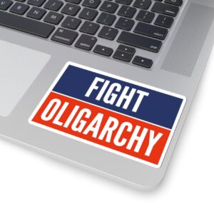 Fight Oligarchy Sticker