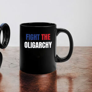 Fight The Oligarchy Mug, Political Mug