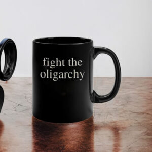 Fight the Oligarchy Mugs, Political Mug