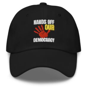 Hands Off Our Democracy Hat