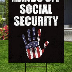 Hands Off Social Security Yard Sign
