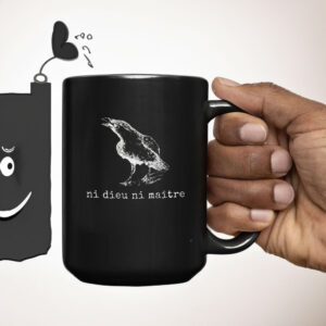 Ni Dieu Ni Maître Anti-Authoritarian Mug, Fascism - Anti Trump Mug