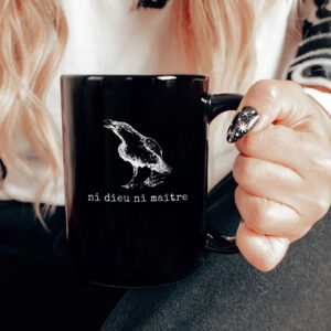 Ni Dieu Ni Maître Anti-Authoritarian Mug, Fascism - Anti Trump Mug