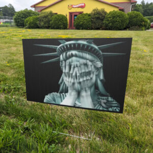 Weeping Statue of Liberty Yard Sign