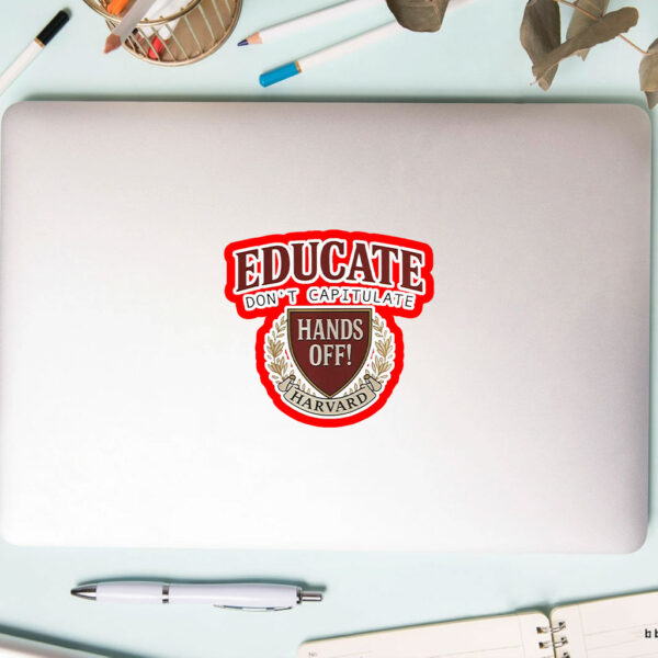 Educate Don’t Capitulate Hands Off Harvard Sticker, Car Magnet