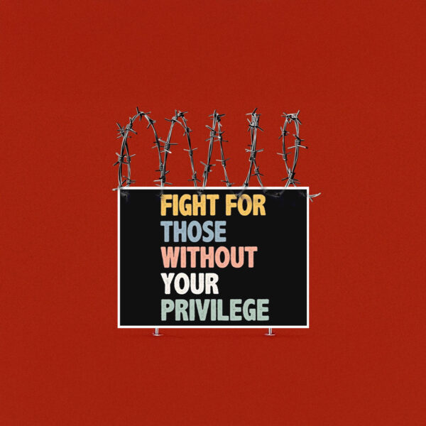 Fight For Those Without Your Privilege Yard Sign
