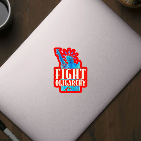 Fight Oligarchy Anti Maga Liberty Sticker, Car Magnet