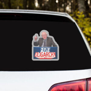 Fight Oligarchy, Bernie Sanders Anti Trump 2025 Sticker, Car Magnet