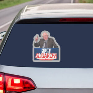 Fight Oligarchy, Bernie Sanders Anti Trump 2025 Sticker, Car Magnet