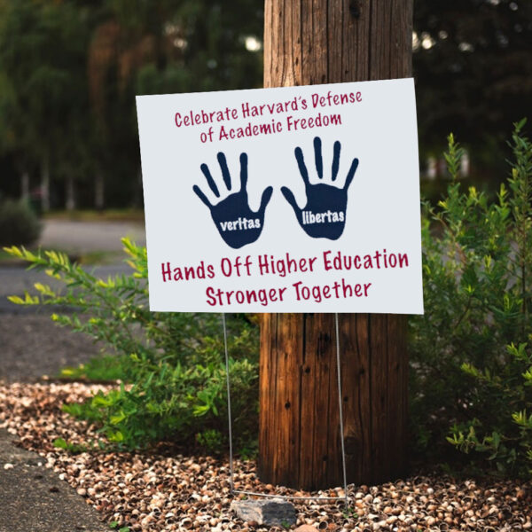 Hands Off Higher Education Stronger Together 2025 Yard Sign