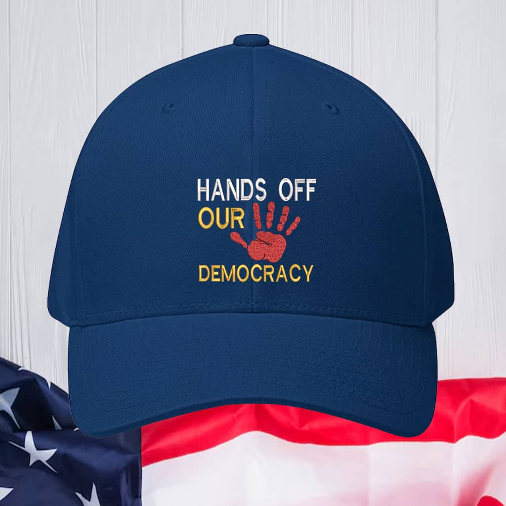 Hands Off Our Democracy Embroidery 2025 Hat