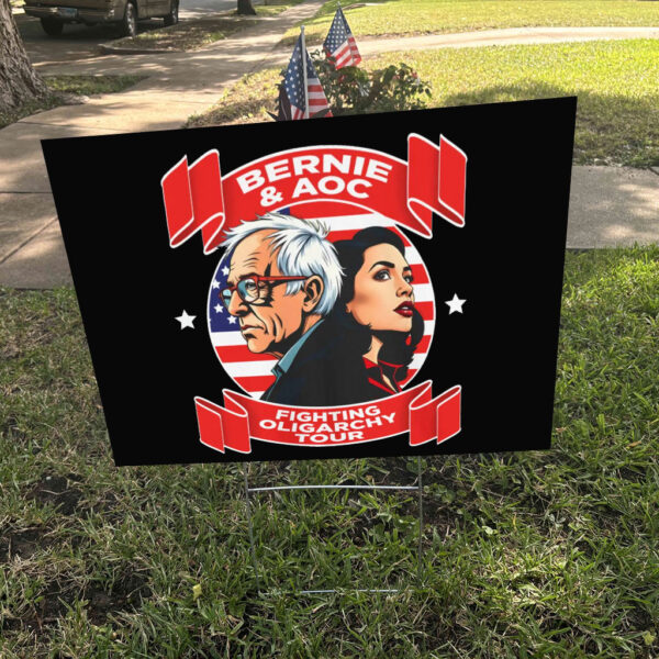 Official Bernie Sanders & AOC Fighting Oligarchy Tour 2025 Yard Sign