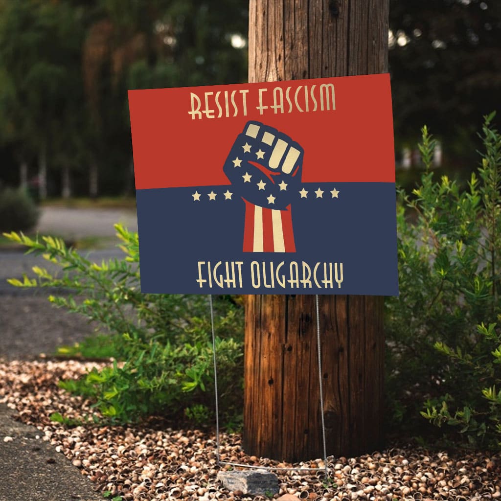 Official Resist Fascism Fight Oligarchy 2025 Yard Sign