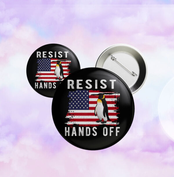 Resist Penguin Hands Off Funny Us Flag Anti Trump Button