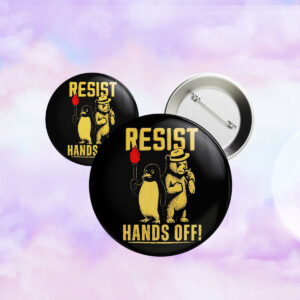 Retro Hands Off Protest Resist Penguins Button