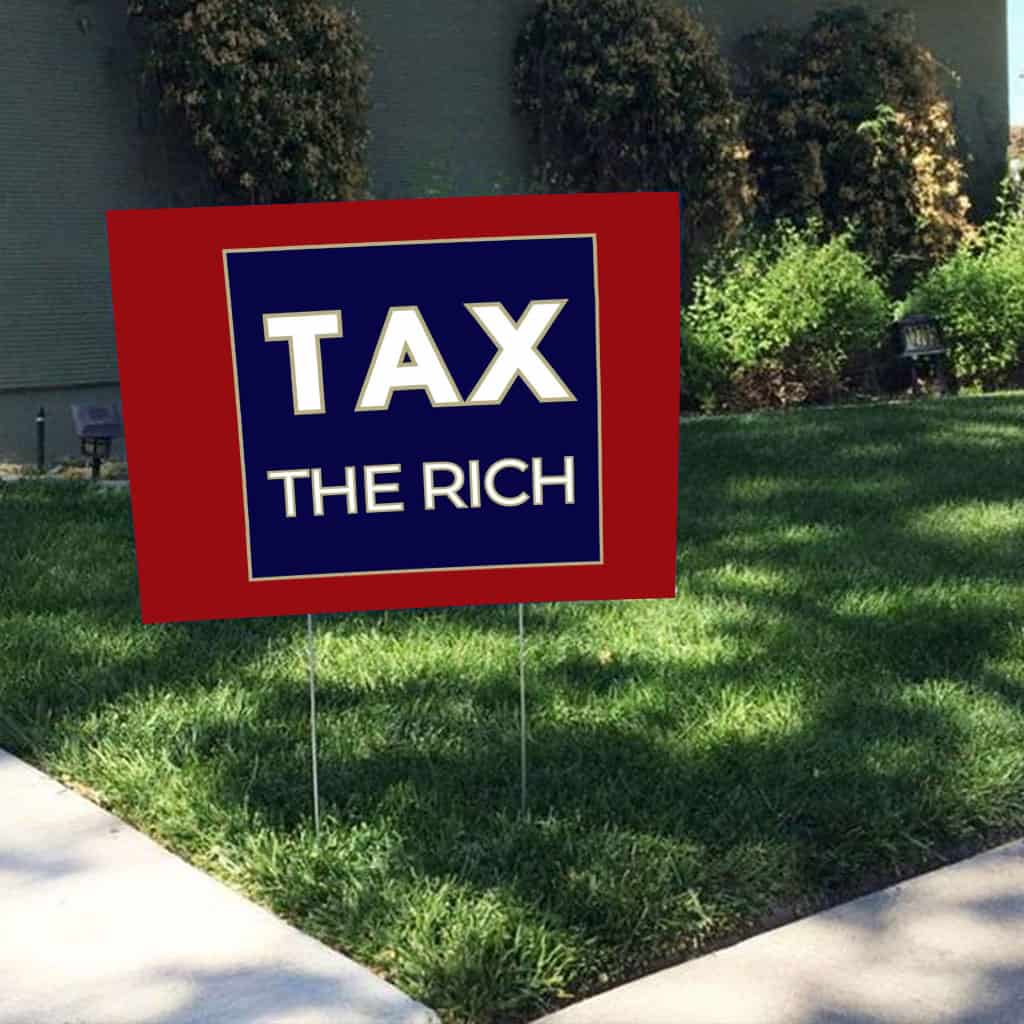 Tax the Rich, Oligarchy 2025 Yard Sign