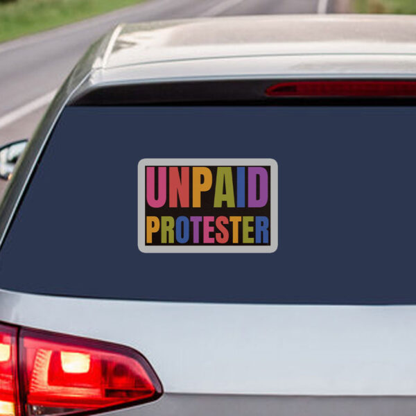 Unpaid Protester, Anti Trump DOGE MAGA Oligarchy Sticker, Car Magnet