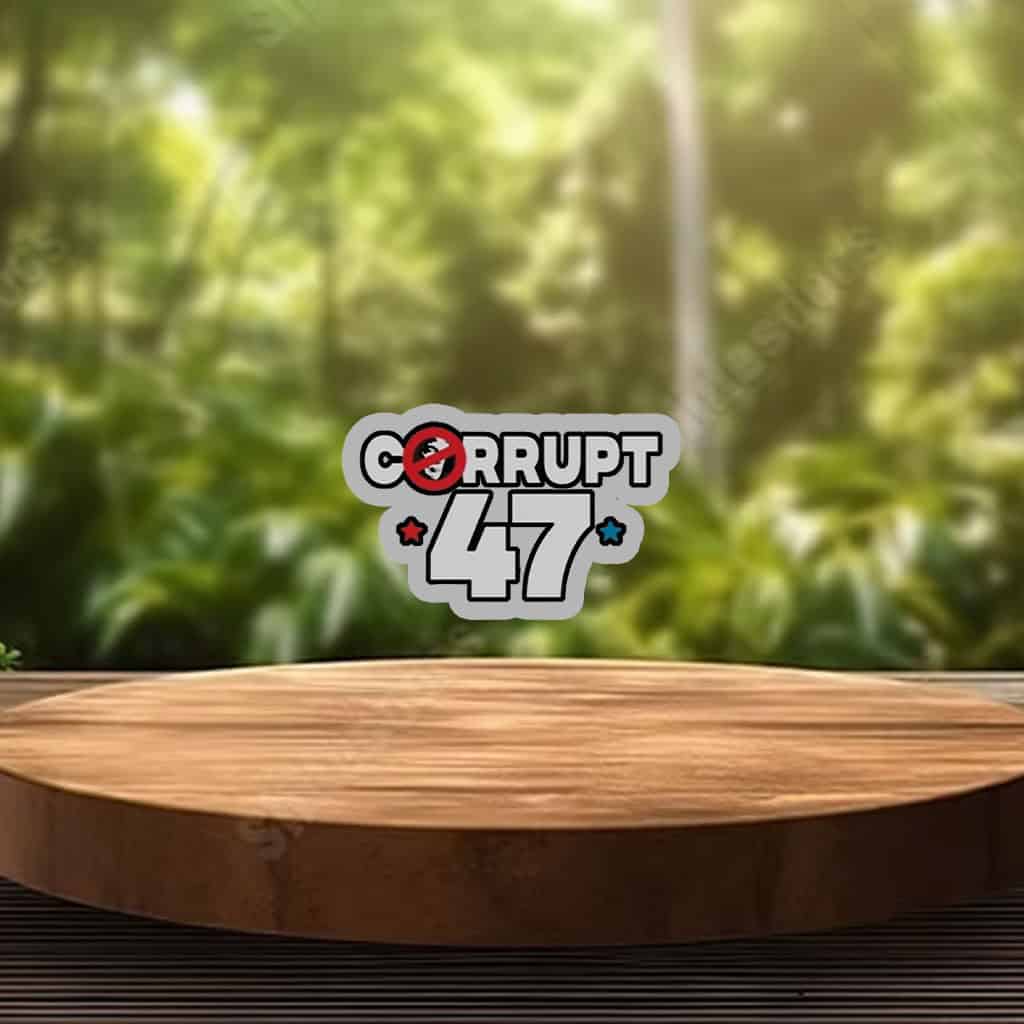 Anti Trump Corrupt 47 Sticker, Car Magnet