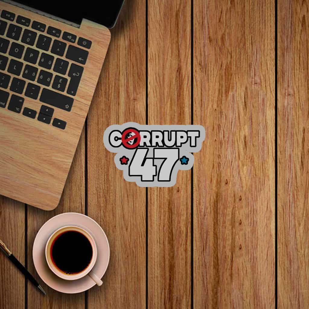Anti Trump Corrupt 47 Sticker, Car Magnet
